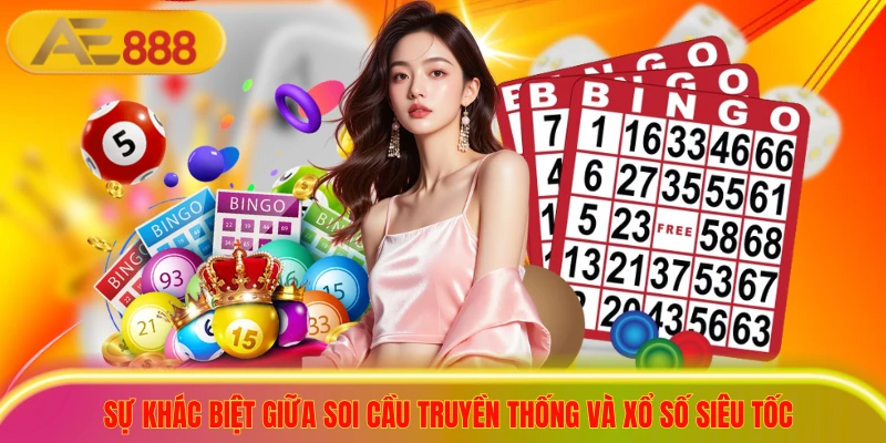 Sự khác biệt giữa soi cầu truyền thống và xổ số siêu tốc